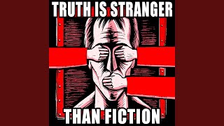Truth Is Stranger Than Fiction