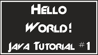 First Hello World Program - Java Programming Tutorial