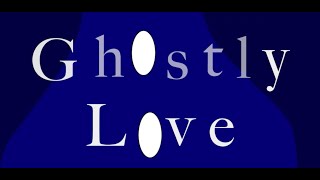 Ghostly Love (Animated Short Film)