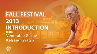 Fall Festival 2013 Introduction - Venerable Geshe Kelsang Gyatso