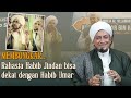 Amalan Habib Jindan Bisa Dekat Dengan Habib Umar - Habib Hasan Bin Ismail Al Muhdor