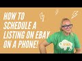 How To Schedule A Listing On eBay Using A Cell Phone