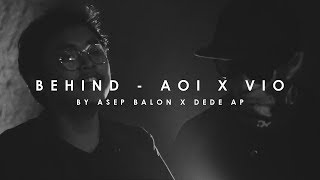 Behind - Aoi X Vio (Cover) By Asep Balon X Dede AP