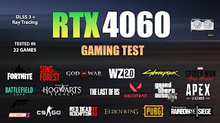 RTX 4060 : Test in 22 Games - RTX 4060 Gaming Test
