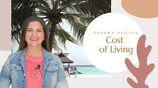 Panama Pacific: Cost of Living