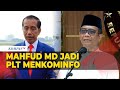 Presiden Jokowi Tunjuk Mahfud MD Sebagai Plt Menkominfo