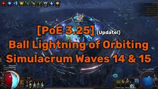 [PoE 3.25] Build update.  Ball Lightning of Orbiting