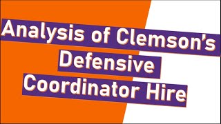 Analysis of Clemson's New Defensive Coordinator, Tom Allen