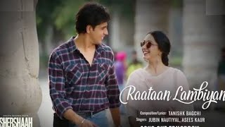 Raataan Lambiyan - Shershaah | New Romantic Song Hindi | Bollywood Movie Song New | Jubin Nautiyal