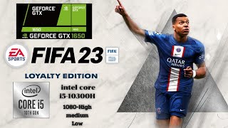 FIFA 23 (Pc) - GTX 1650 & i5-10300H (1080) High medium low ram16GB