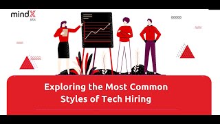 Exploring the Most Common Styles of Tech Hiring | Podcast | #hiring #recruiting #techtalent