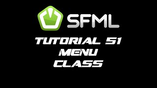 SFML 2.1 Tutorial 51 - Menu Class