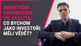 Investiční doporučení vs. realita: Co bychom jako investoři měli vědět?