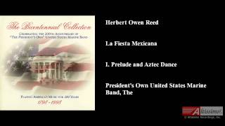 Herbert Owen Reed, La Fiesta Mexicana, I. Prelude and Aztec Dance