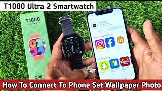 T1000 Ultra 2 Smartwatch How to Connect | T1000 Ultra 2 Set Wallpaper Photo