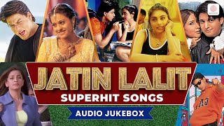 Jatin Lalit Superhit Songs | I Am the Best | Koi Mil Gaya | Banke Tera Jogi | Yeh Ladka Hai Deewana