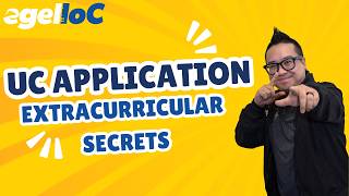 UC Application Secrets! Nail Those Extracurriculars!