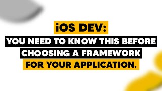 iOS Dev: You need to know this before choosing a framework for your application | ED Clips