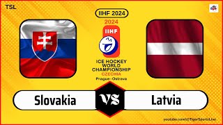Slovakia vs Latvia | IIHF World Championship 2024 | Ice Hockey Live | hokej slovensko