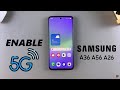 How To Enable 5G On Samsung Galaxy A26/A36/A56