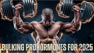 Top 5 Bulking Prohormones for 2025