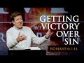 Getting Victory over Sin |  Romans 6:1-14  |  Gary Hamrick