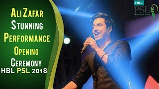 Ali Zafar | Stunning Performance | Opening Ceremony PSL 2018 | PSL