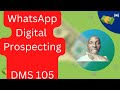 WhatsApp Digital Prospecting. Grow your sales with this WhatsApp secret.