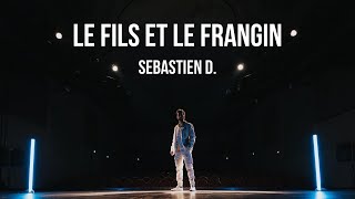 Sebastien D. - Le fils et le frangin (clip officiel)