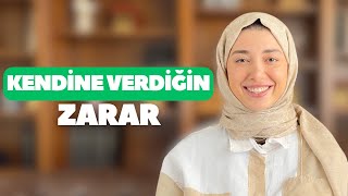 Kendine Verdiğin Zarar - Psikolog Tuğba Doğan