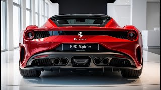 Ferrari F90 Spider 2025 : Open-Top Perfection | Performance, Design \u0026 Tech Unveiled