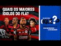 Ganhou O Quê?: Ranking dos maiores ídolos do Flamengo