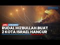 🔴Dendam Hizbullah Terbayar, 2 Kota Israel Diguncang Rudal, Pangkalan Udara hingga Bandara Hancur