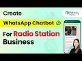How to Create a WhatsApp Chatbot for Your Radio Station Business