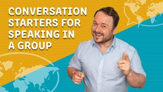 How to Have Great Group Conversations