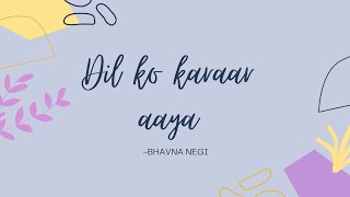 Dil ko karaar aaya|Bhavna Negi|Guitar cover|