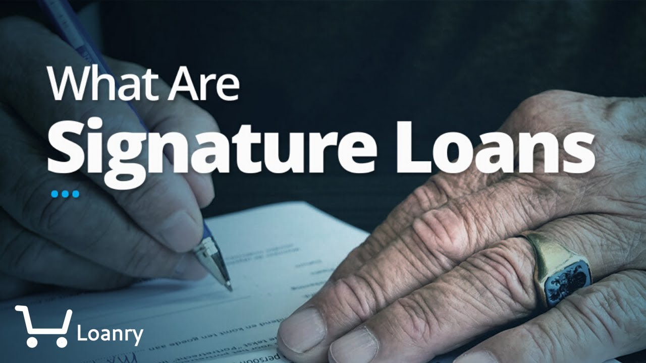 What Are Signature Loans (….SIGN Here….) - YouTube