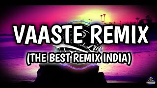 DJ INDIA SLOW - VAASTE REMIX 2020 | DJ TERBARU 2020