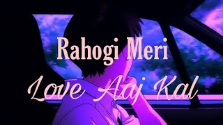 Rahogi Meri - Love Aaj kal | Arijit Singh | Kartik Aaryan, Sara Ali Khan | Pritam| Next Songs