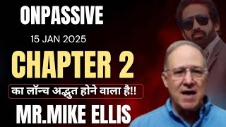 CHAPTER 2 का लॉन्च अद्भुत होने वाला है!!!!!!में.Mike Ells ..@onpassivezaver