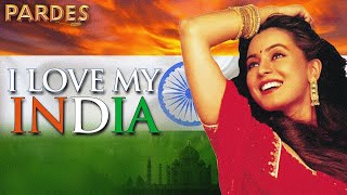 15 August Song - I Love My India | Independence Day Song | Pardes (1997)