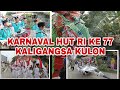 karnaval HUT RI ke 77 desa kaligangsa kulon