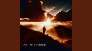 Roo Be Khorshid