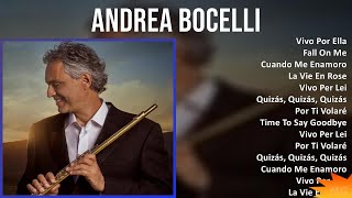 Andrea Bocelli 2024 MIX Greatest Hits - Vivo Por Ella, Fall On Me, Cuando Me Enamoro, La Vie En ...