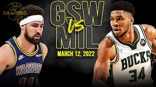 Golden State Warriors vs Milwaukee Bucks Full Game Highlights | March 12, 2022 | FreeDawkins