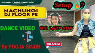 Nachungi DJ Floor Pe Dance video by POOJA SINGH| Pranjal Dahiya, Gahlya S,  | New Haryanvi Song 2021
