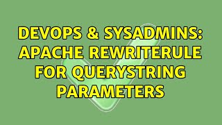 DevOps & SysAdmins: apache rewriterule for querystring parameters