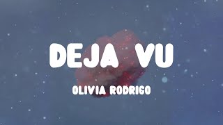 ☁️ Olivia Rodrigo - deja vu (Lyrics) ☁️