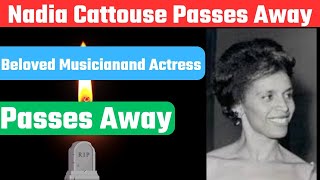 Nadia Cattouse dies at 99,Celebrity Deaths Today