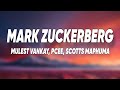 Mark Zuckerberg (Lyrics) - Mulest Vankay, Scott Maphuma feat. Pcee, Slyzza Rsa